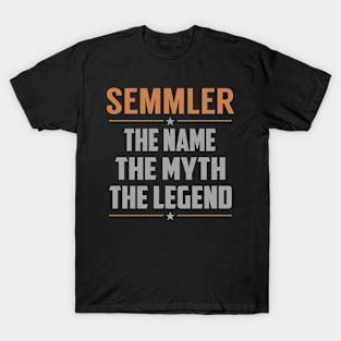 SEMMLER The Name The Myth The Legend T-Shirt